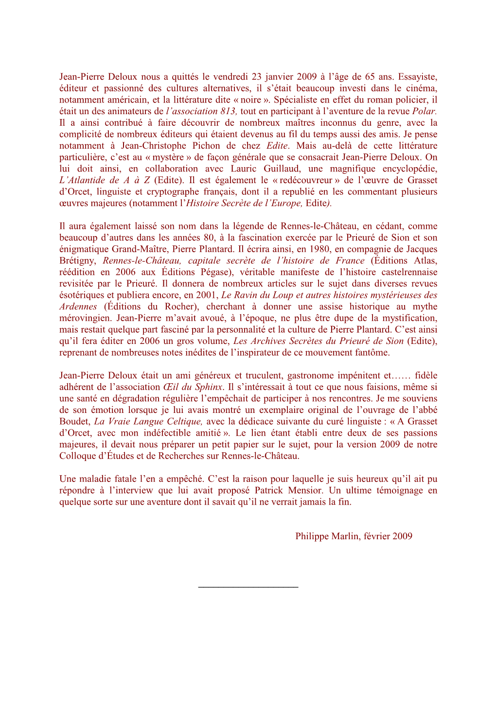 Jean-Pierre Deloux Nous a Quittés Le Vendredi 23 Janvier 2009 À L’Âge De 65 Ans