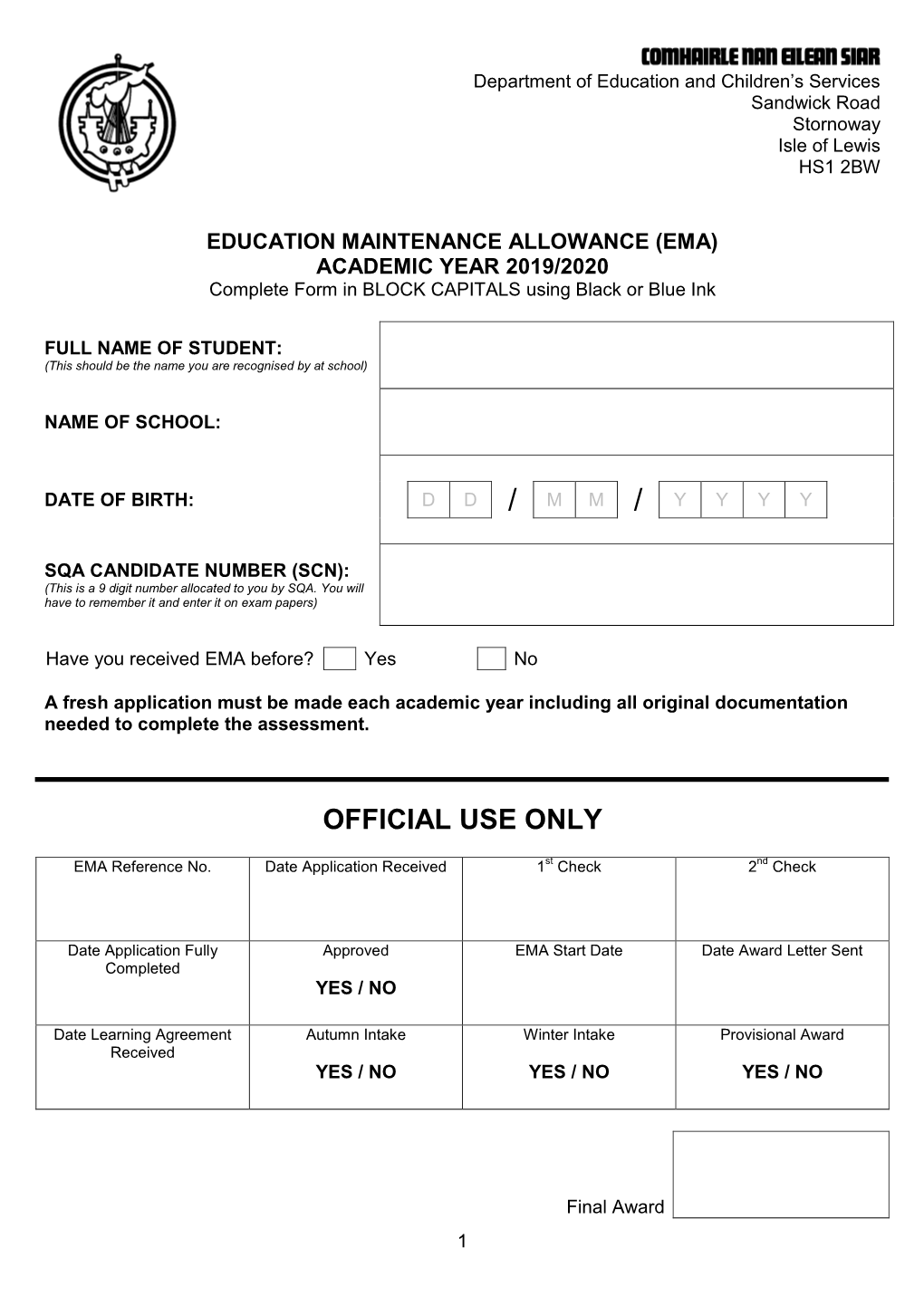 EDUCATION MAINTENANCE ALLOWANCE (EMA) ACADEMIC YEAR 2019/2020 Complete Form in BLOCK CAPITALS Using Black Or Blue Ink