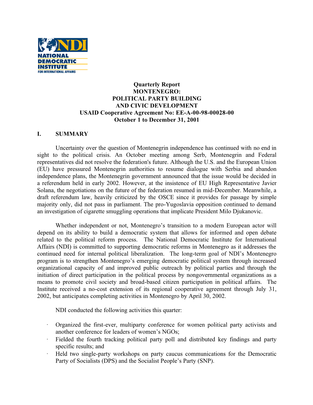 POLITICAL PARTY BUILDING and CIVIC DEVELOPMENT USAID Cooperative Agreement No: EE-A-00-98-00028-00 October 1 to December 31, 2001