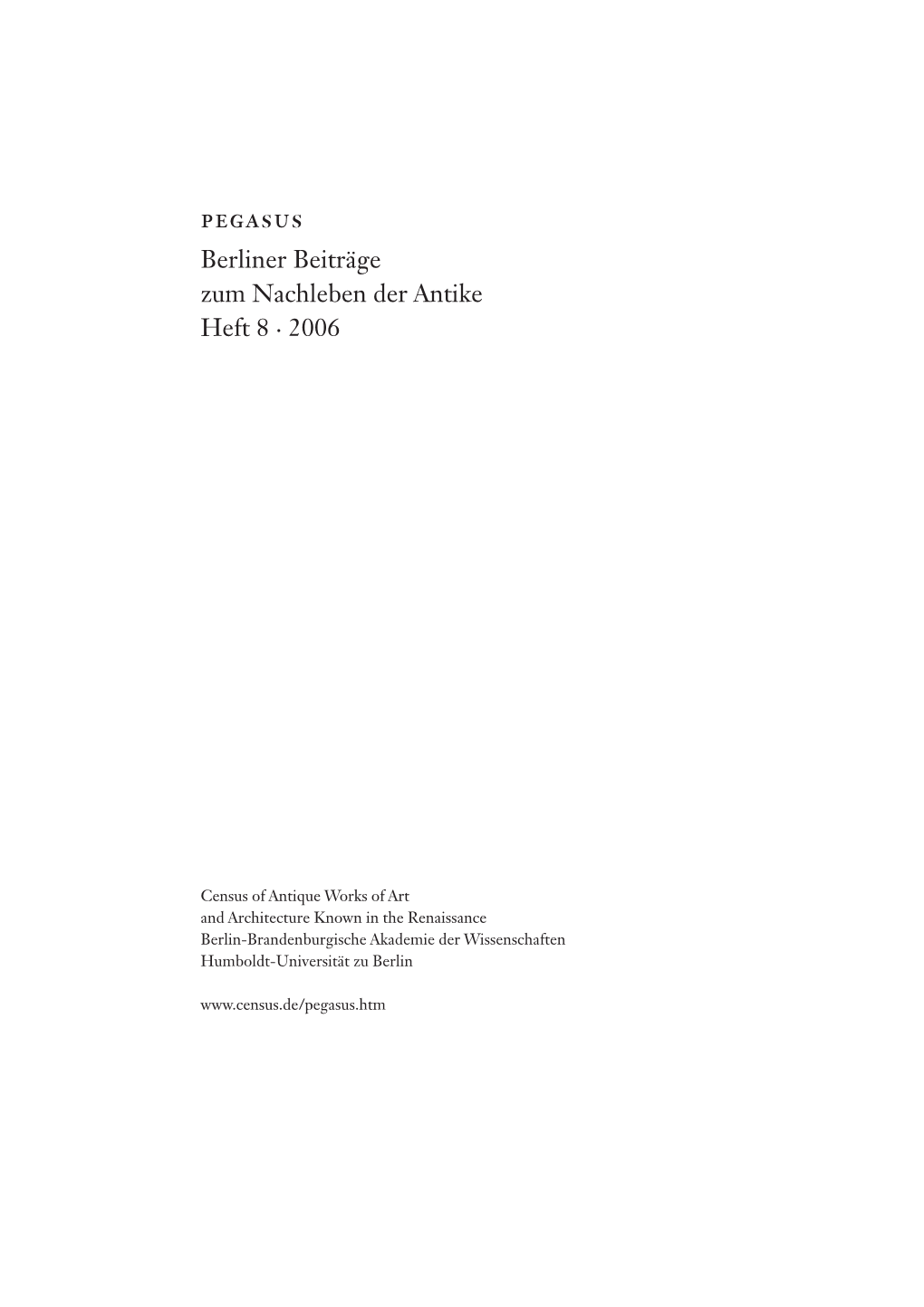 Pegasus Berliner Beiträge Zum Nachleben Der Antike Heft 8 · 2006