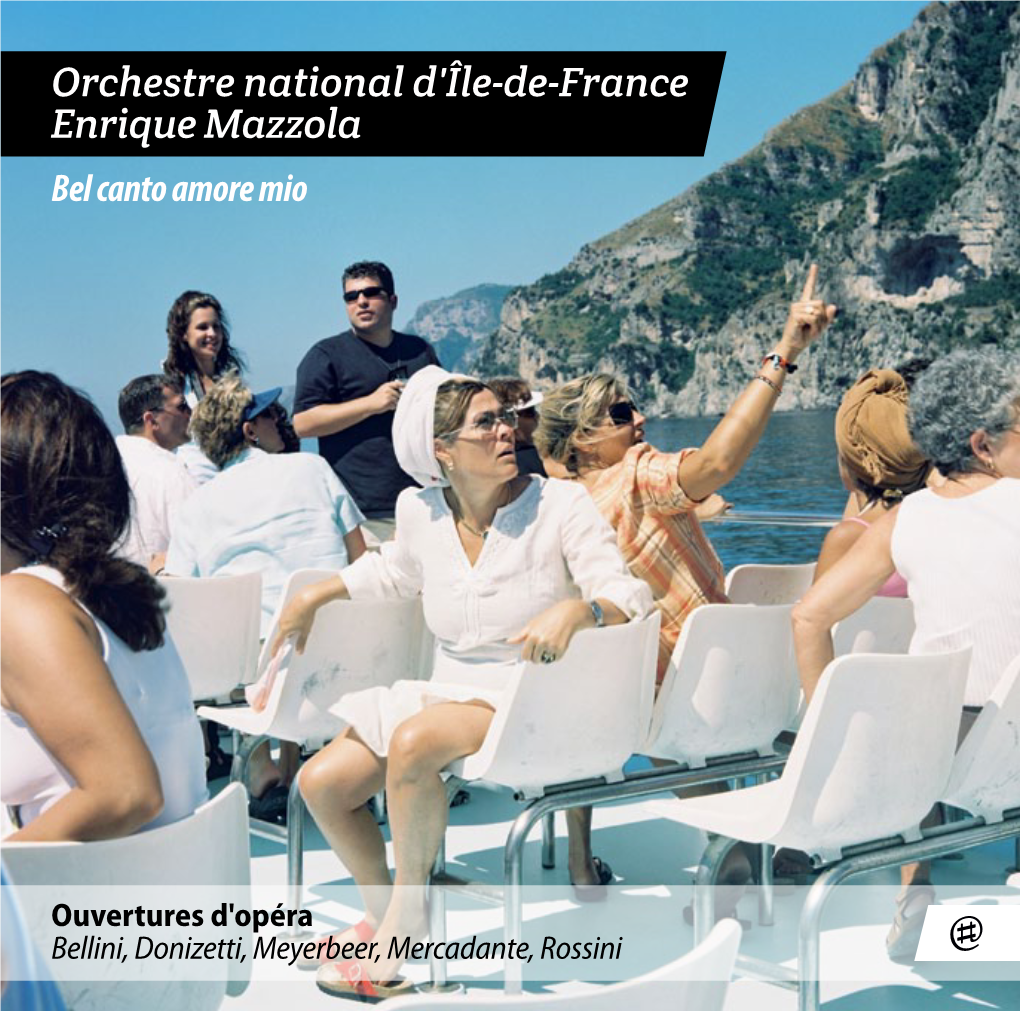 Orchestre National D'île-De-France Enrique Mazzola Bel Canto Amore Mio