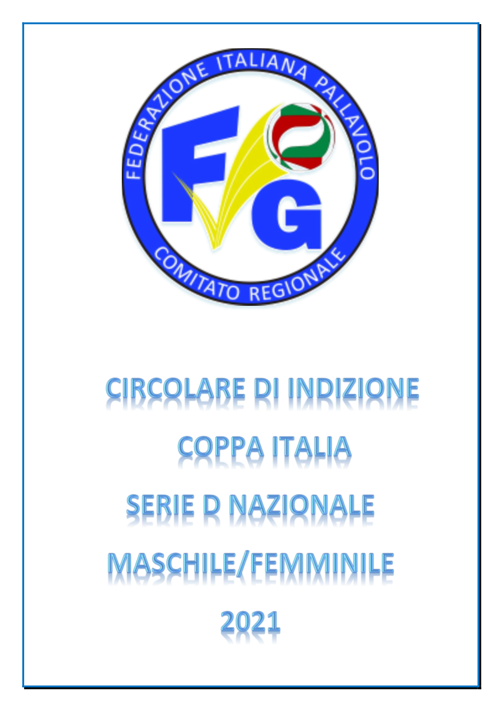 La Federazione Italiana Pallavolo Indice, Ed Il Comitato Regionale Del
