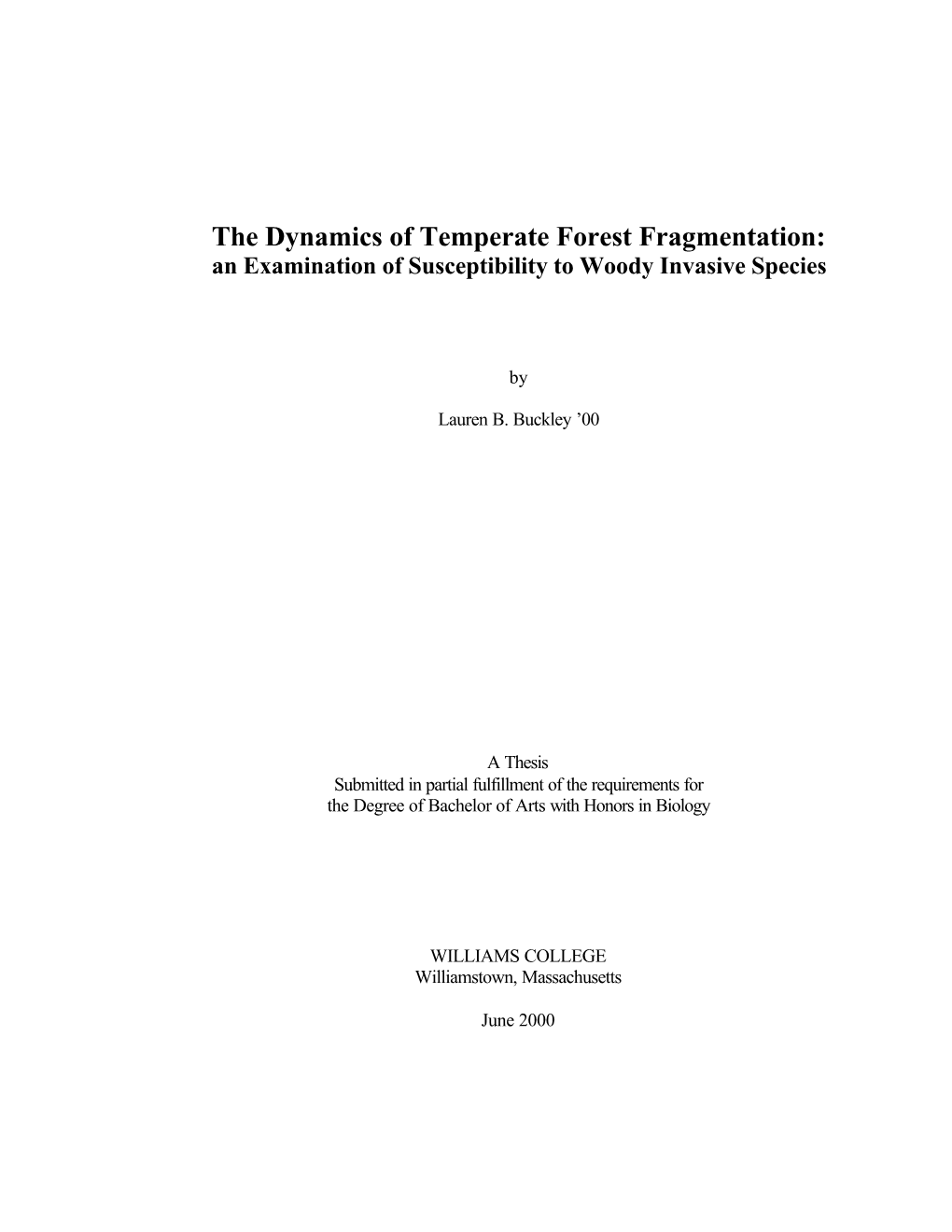 The Dynamics of Temperate Forest Fragmentation: an Examination of Susceptibility to Woody Invasive Species