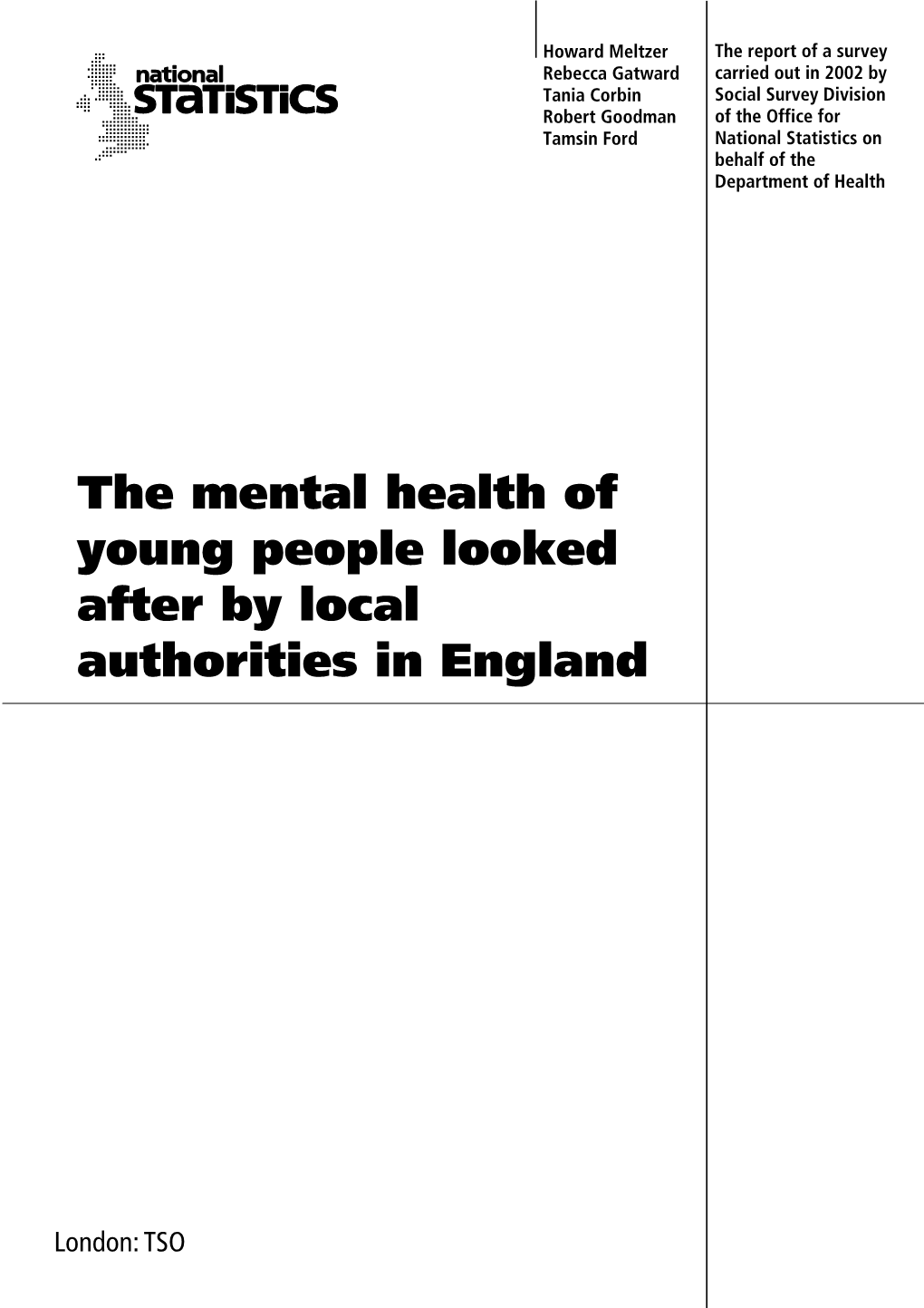The Mental Health of Young People Looked After by Local Authorities in England