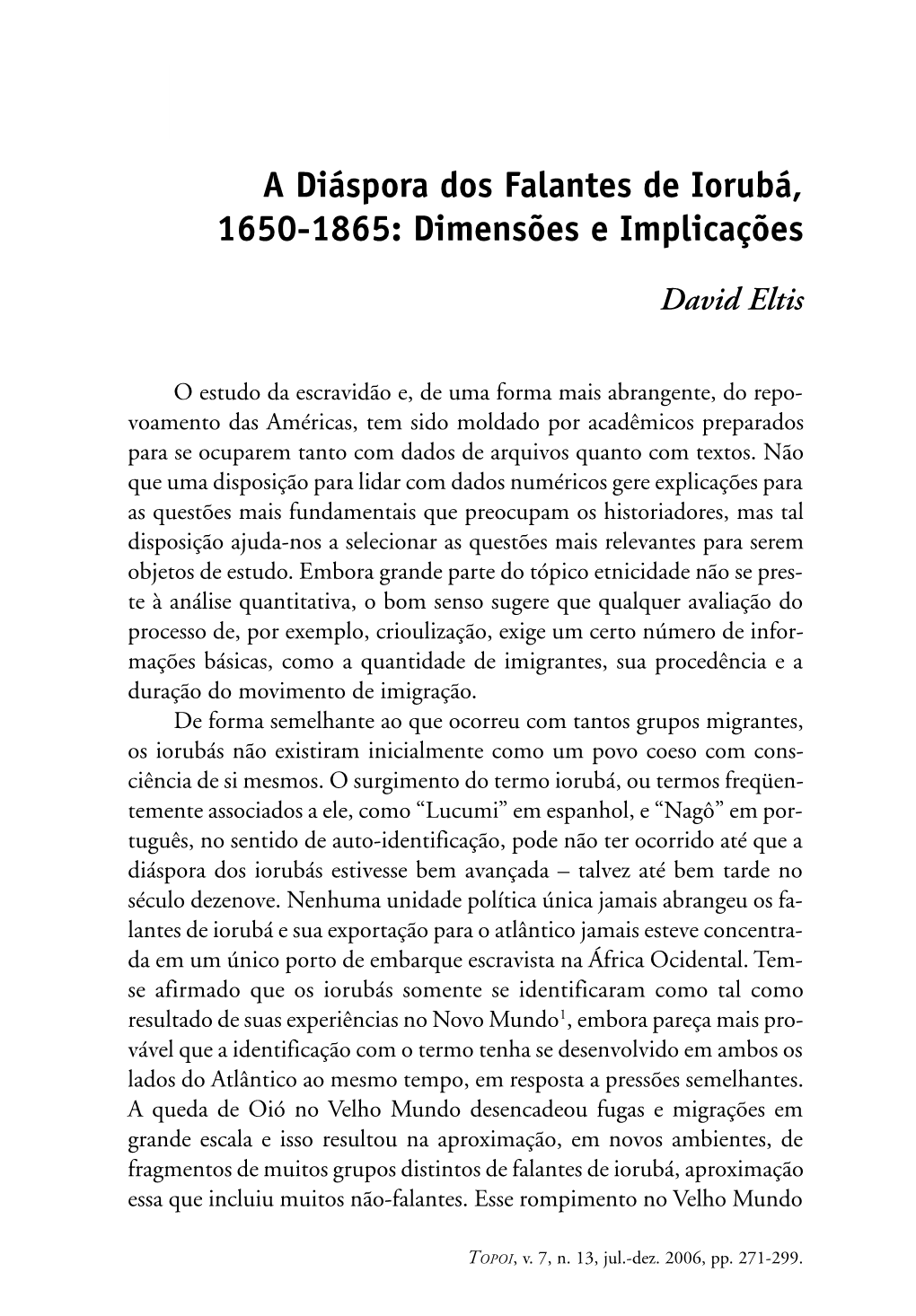 A Diáspora Dos Falantes De Iorubá, 1650-1865: Dimensões E Implicações • 271