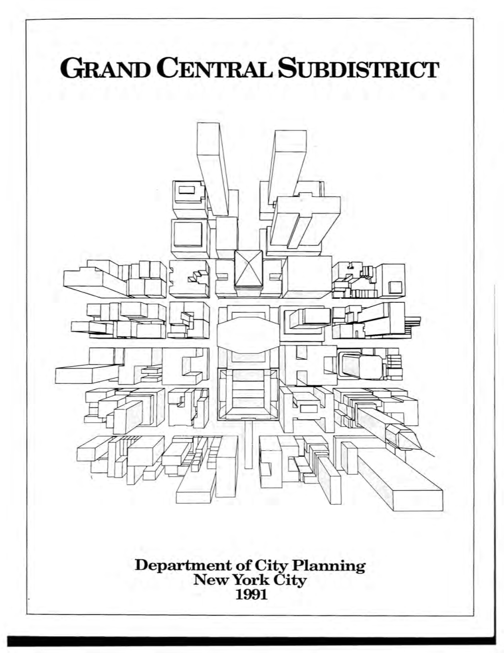 GRAND CENTRAL SUBDISTRICT Projected Development Scenarios