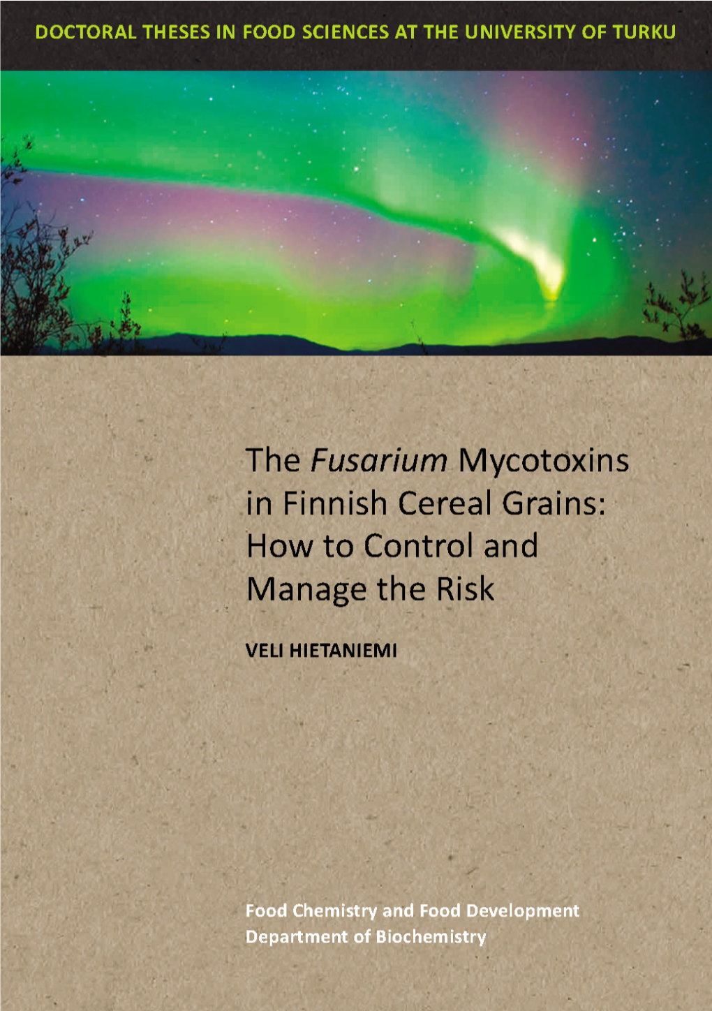Veli Hietaniemi – the Fusarium Mycotoxins in Finnish Cereal Grains