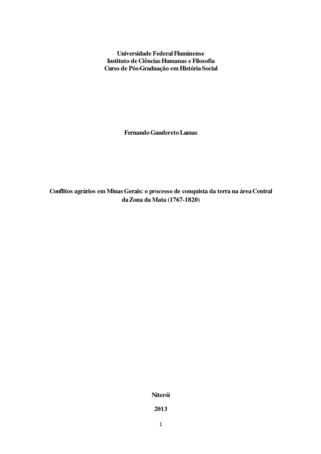 Conflitos Agrários Em Minas Gerais: O Processo De Conquista Da Terra Na Área Central Da Zona Da Mata (1767-1820)