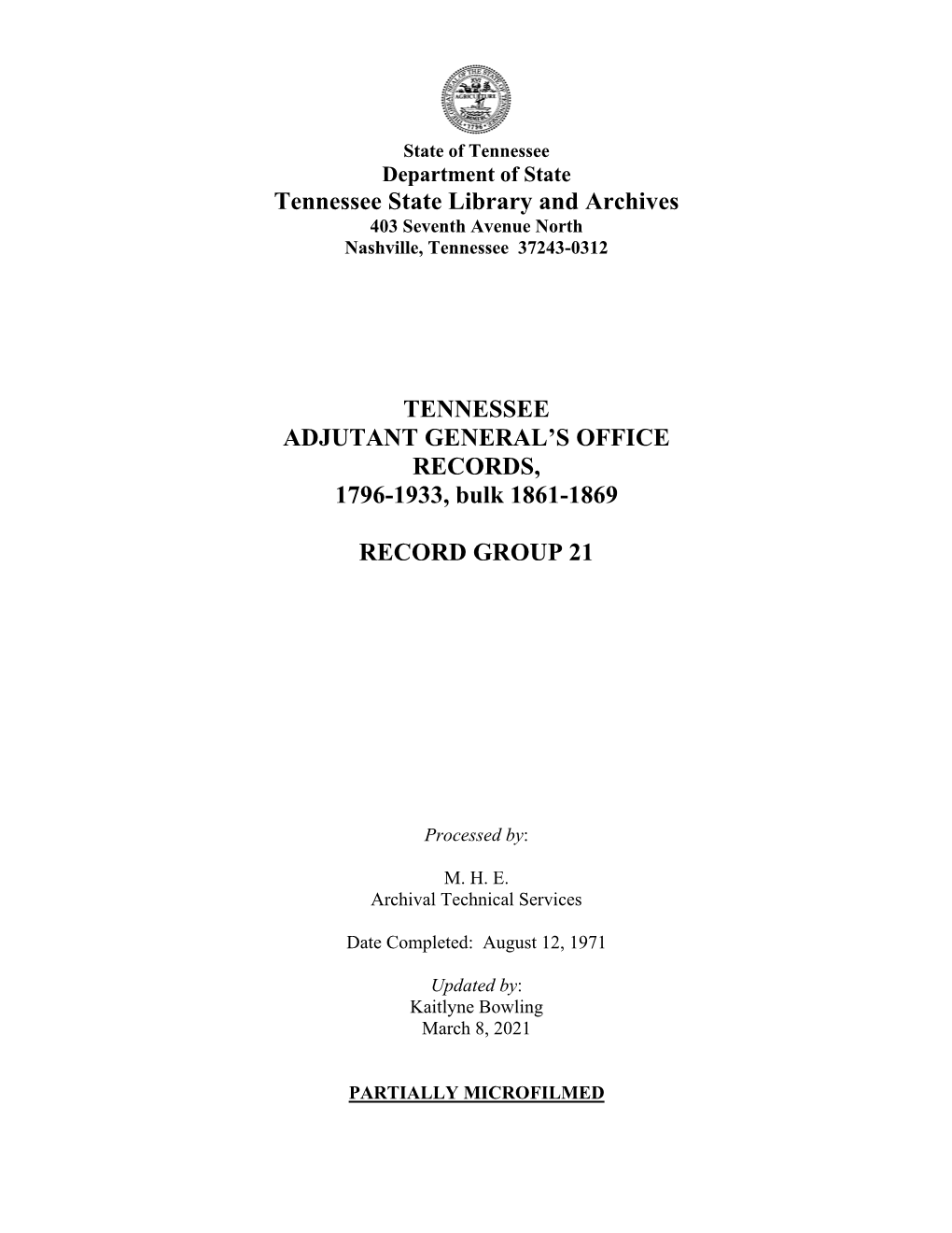 Tennessee State Library and Archives TENNESSEE ADJUTANT GENERAL's OFFICE RECORDS, 1796-1933, Bulk 1861-1869 RECORD GROUP 21