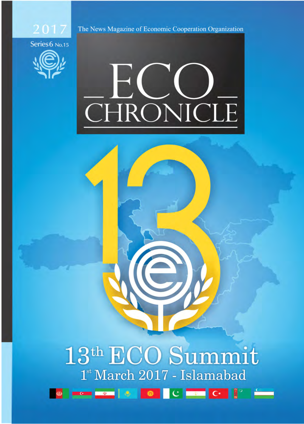 ECO Chronicle.Iamsurethatourreaderswillverymuch Ministers, Forhiskindcontributiontothisissueofthe Zarif, Thehonorablechairmanof21stcouncil Menting Mechanisms