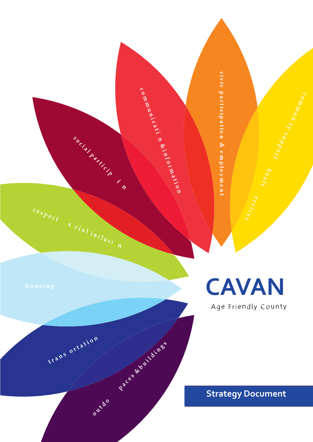 Cavan Age Friendly County Strategy, on Behalf of the Cavan Age Friendly Alliance