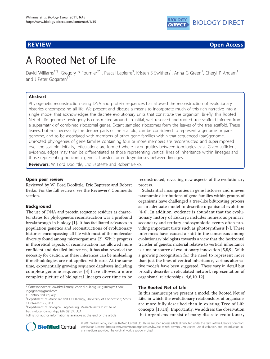 A Rooted Net of Life David Williams1*†, Gregory P Fournier2*†, Pascal Lapierre3, Kristen S Swithers1, Anna G Green1, Cheryl P Andam1 and J Peter Gogarten1*