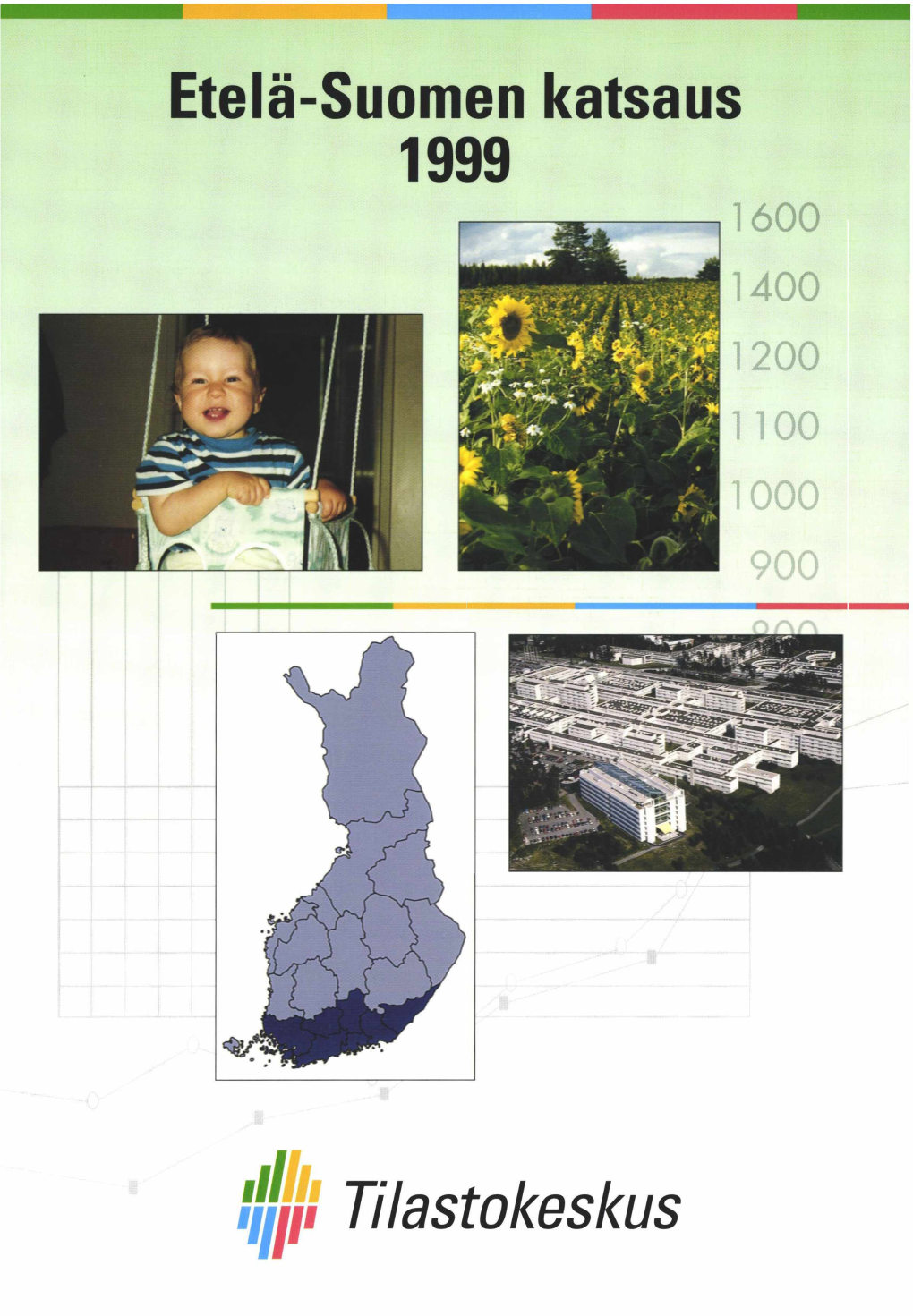 Etelä-Suomen Katsaus 1999 1600 1400 1200 1100 1000 900