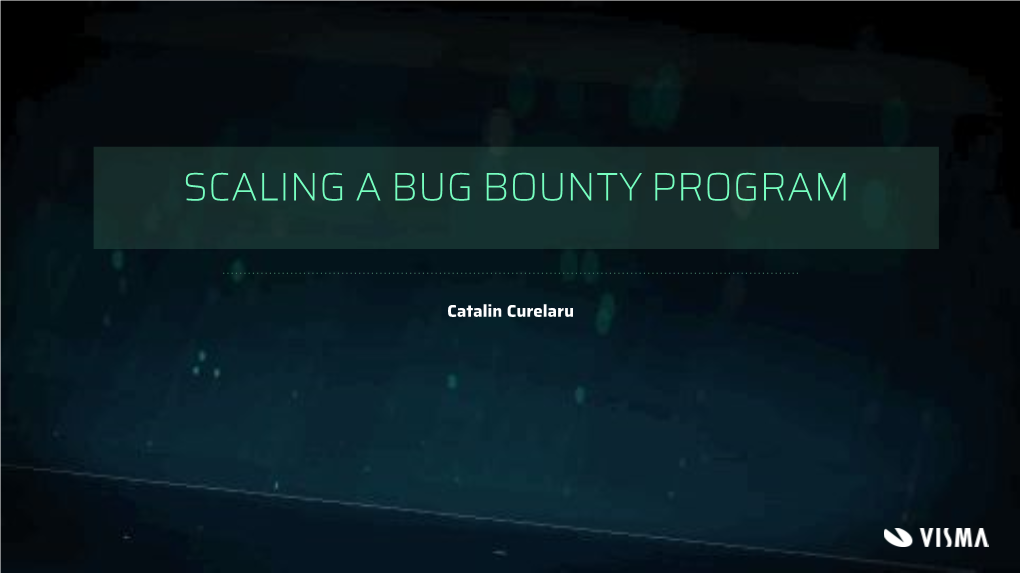 Scaling a Bug Bounty Program