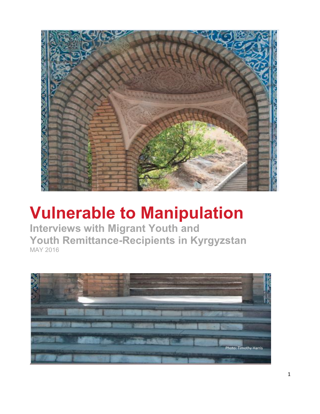 Vulnerable to Manipulation Interviews with Migrant Youth and Youth Remittance-Recipients in Kyrgyzstan MAY 2016