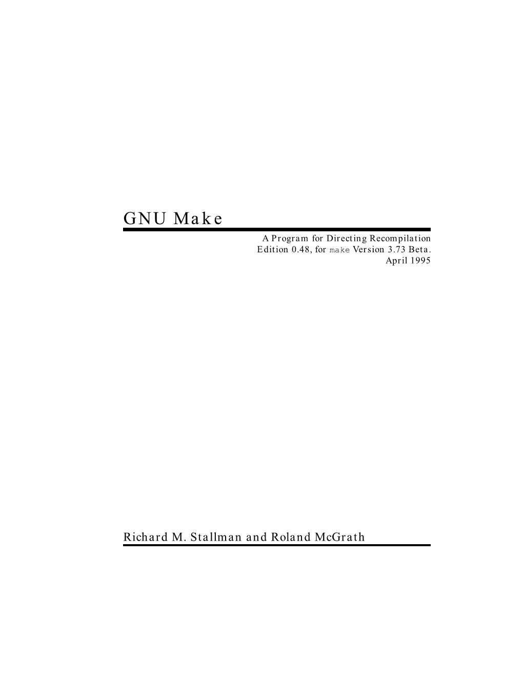 GNU Make a Program for Directing Recompilation Edition 0.48, for Make Version 3.73 Beta