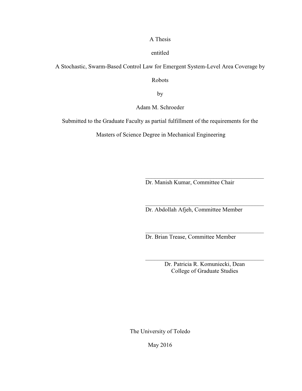 A Thesis Entitled a Stochastic, Swarm-Based Control Law For