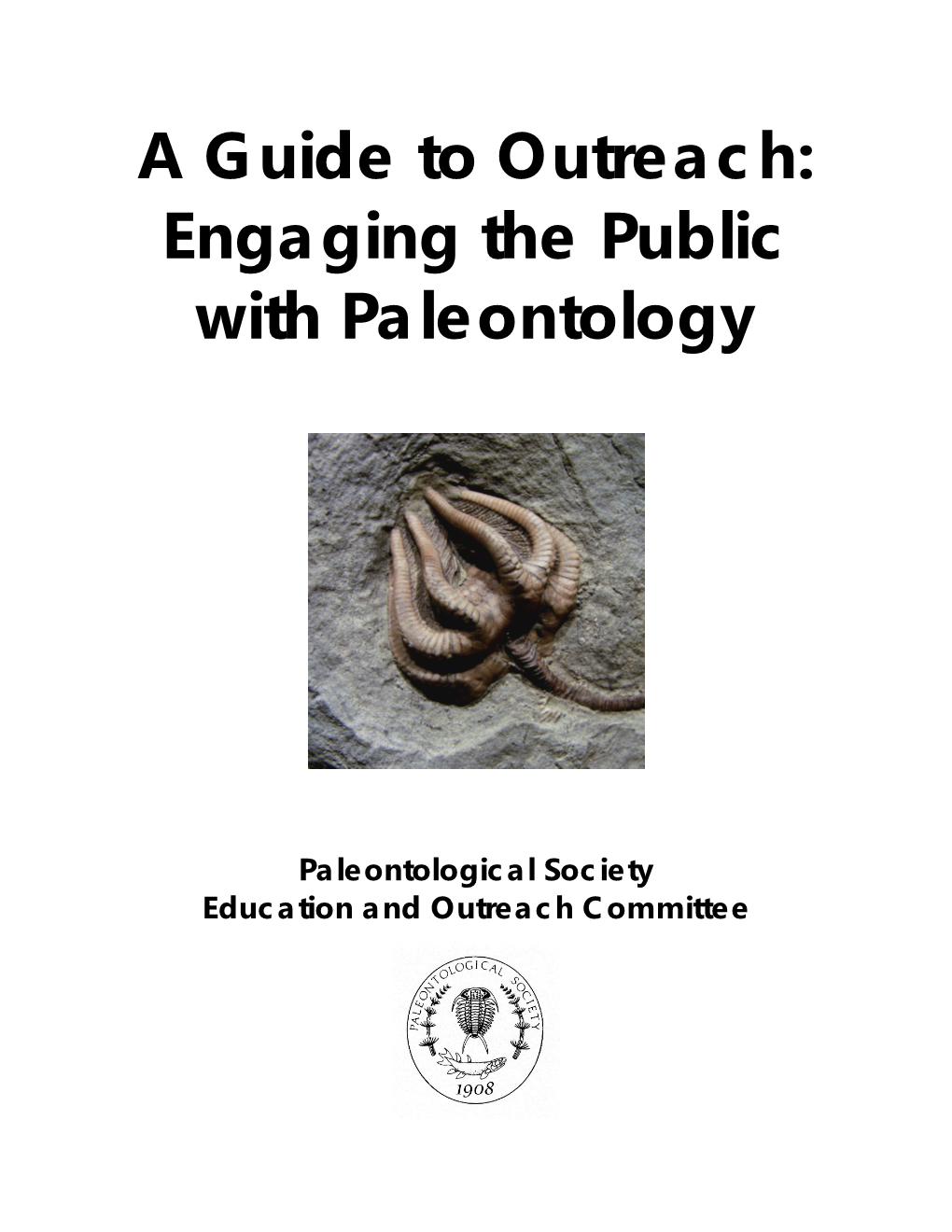 A Guide to Outreach: Engaging the Public with Paleontology
