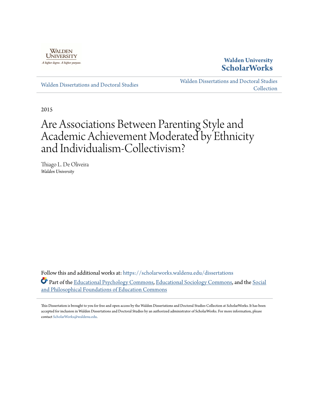 Are Associations Between Parenting Style and Academic Achievement Moderated by Ethnicity and Individualism-Collectivism? Thiago L