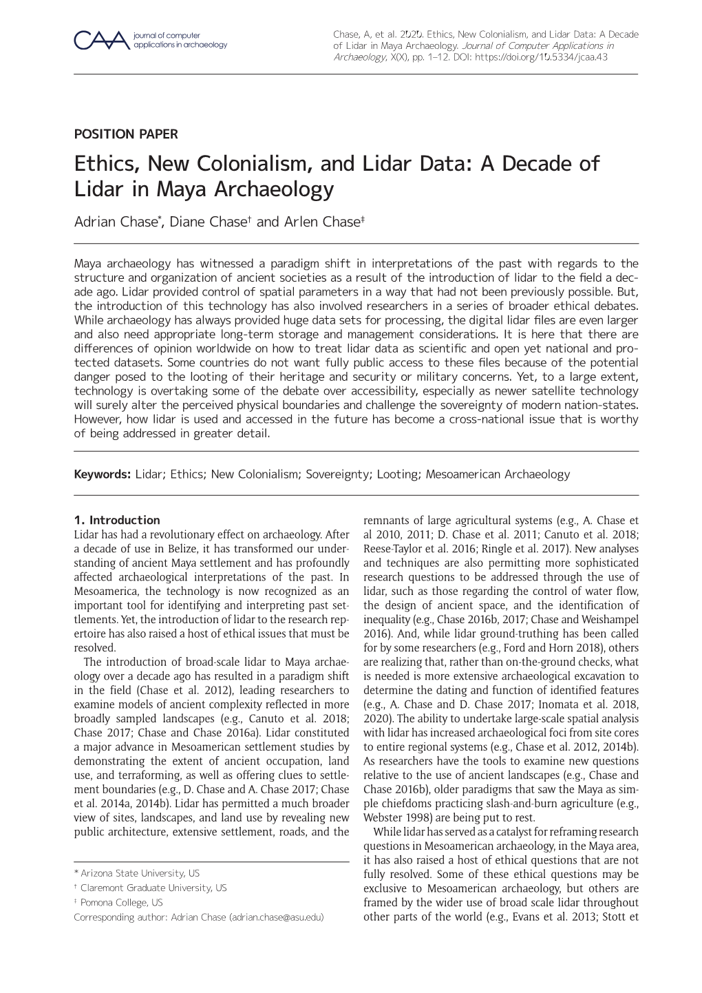 Ethics, New Colonialism, and Lidar Data: a Decade of Lidar in Maya Archaeology Adrian Chase*, Diane Chase† and Arlen Chase‡