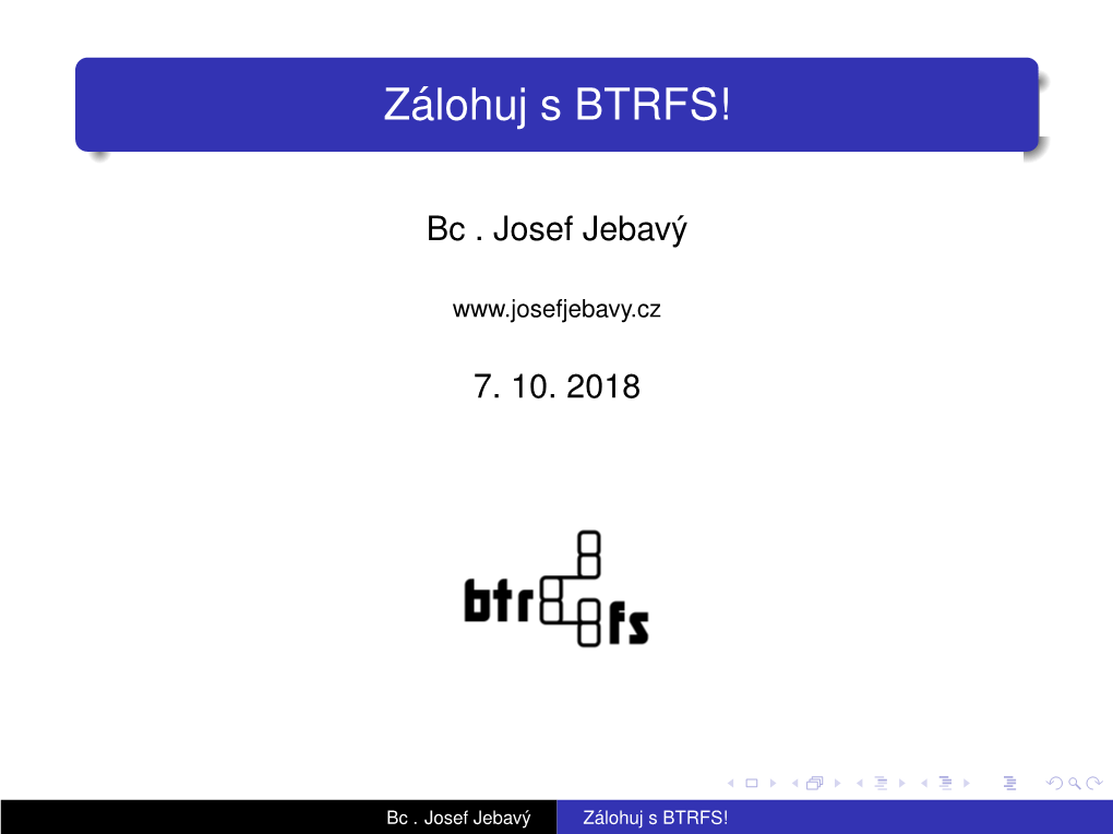 Josef Jebavý − Zálohuj S BTRFS