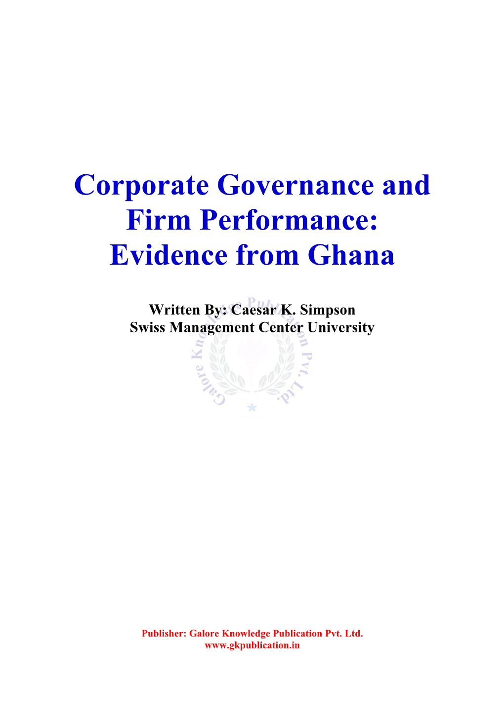 Corporate Governance and Firm Performance: Evidence from Ghana