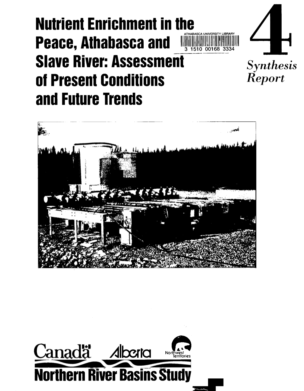 Nutrient Enrichment in the Peace, Athabasca and Slave Rivers: Assessment of Present Conditions and Future Trends