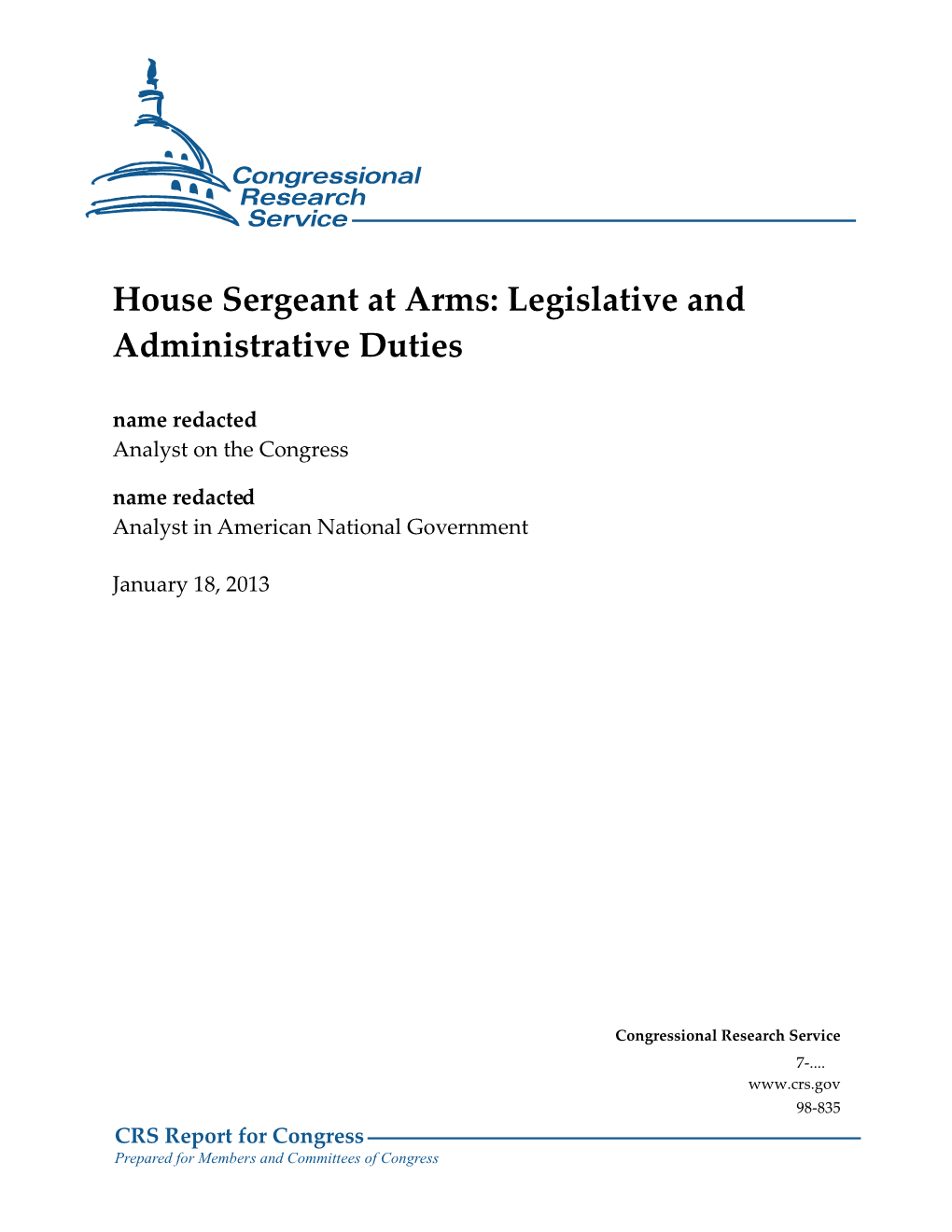 House Sergeant at Arms: Legislative and Administrative Duties Name Redacted Analyst on the Congress Name Redacted Analyst in American National Government