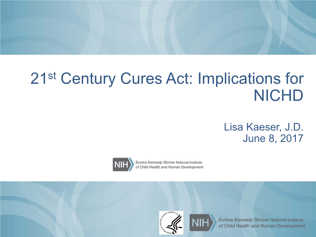 21St Century Cures Act: Implications for NICHD