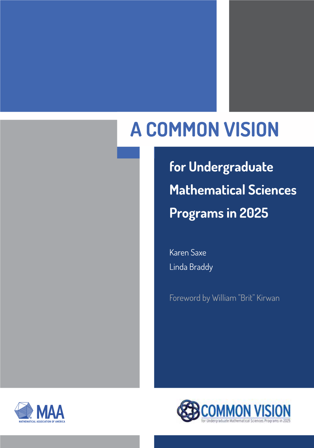 A Common Vision for Undergraduate Mathematical Sciences Programs in 2025 This Report Is Based Upon Work Supported by the National Science Foundation Under Grant No