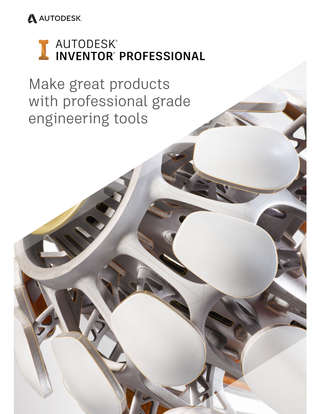 Make Great Products with Professional Grade Engineering Tools Deliver Innovative Products Faster