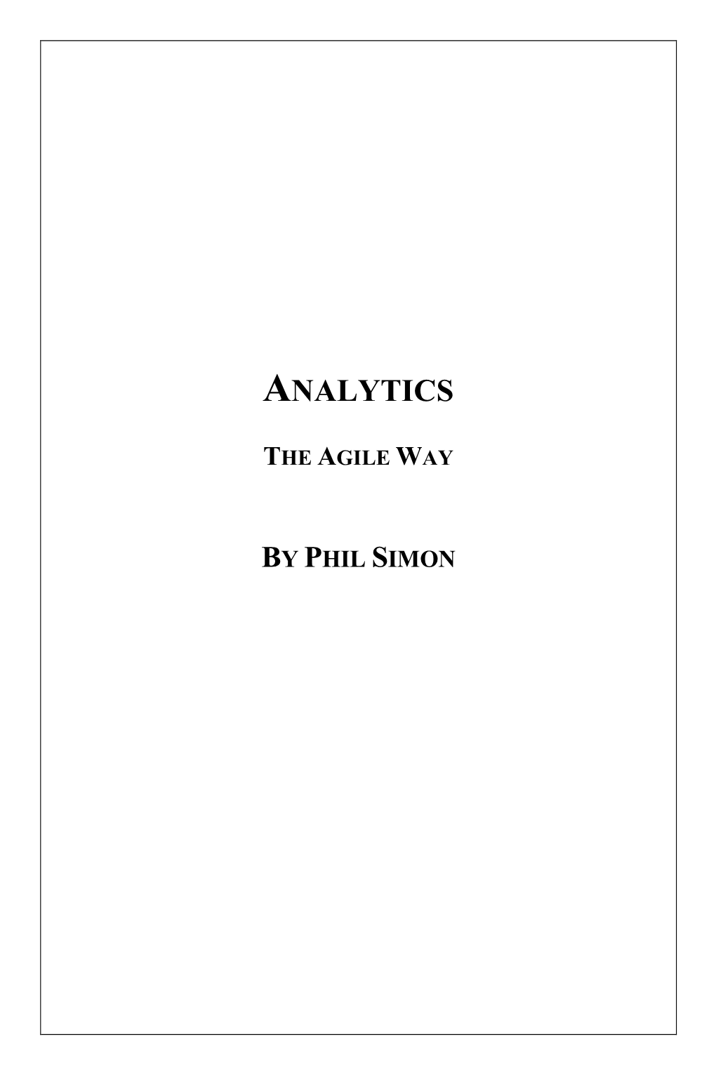 Analytics: the Agile Way Cover Vote Source: Data Generated Via Google Forms