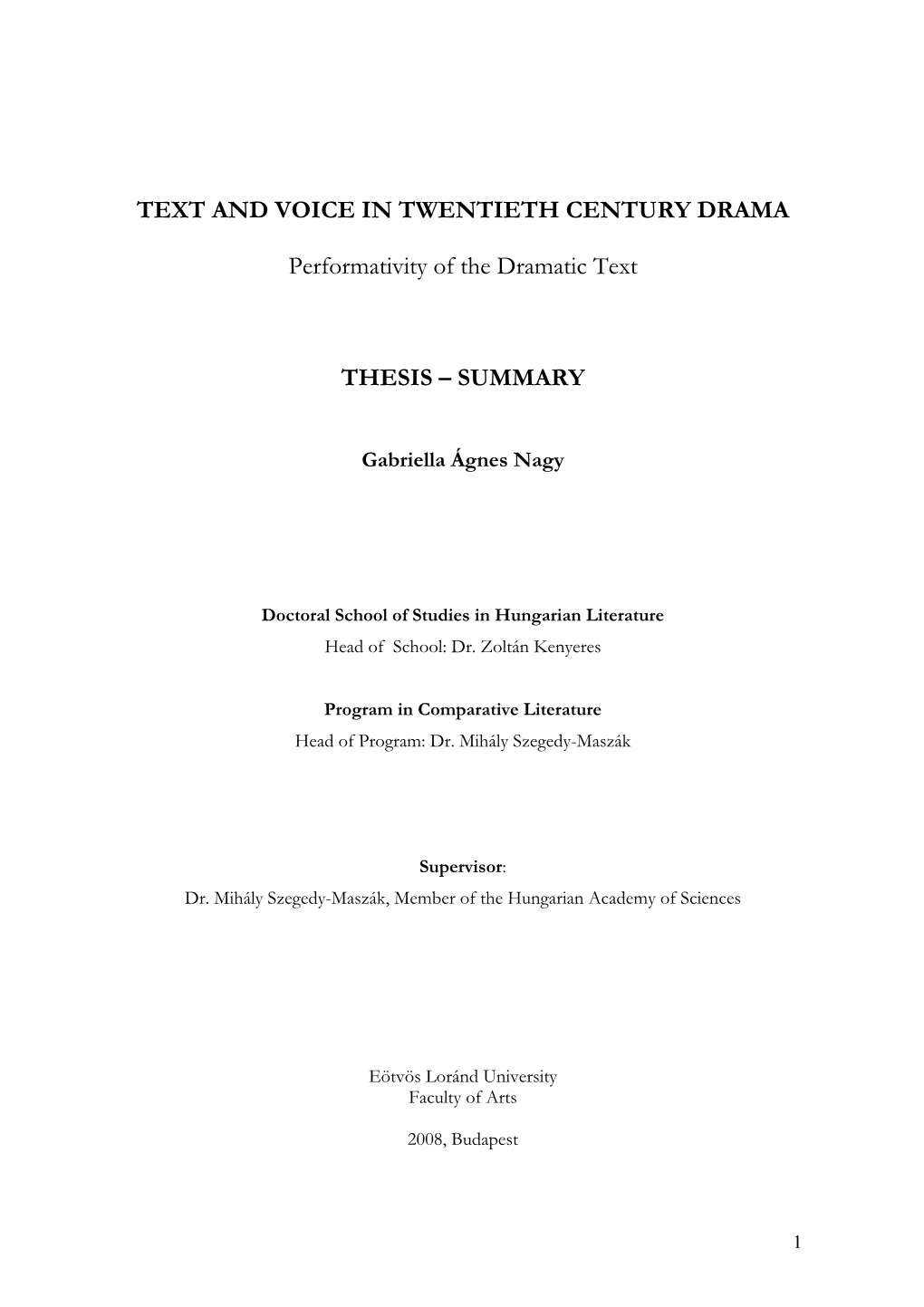 TEXT and VOICE in TWENTIETH CENTURY DRAMA Performativity of the Dramatic Text THESIS – SUMMARY