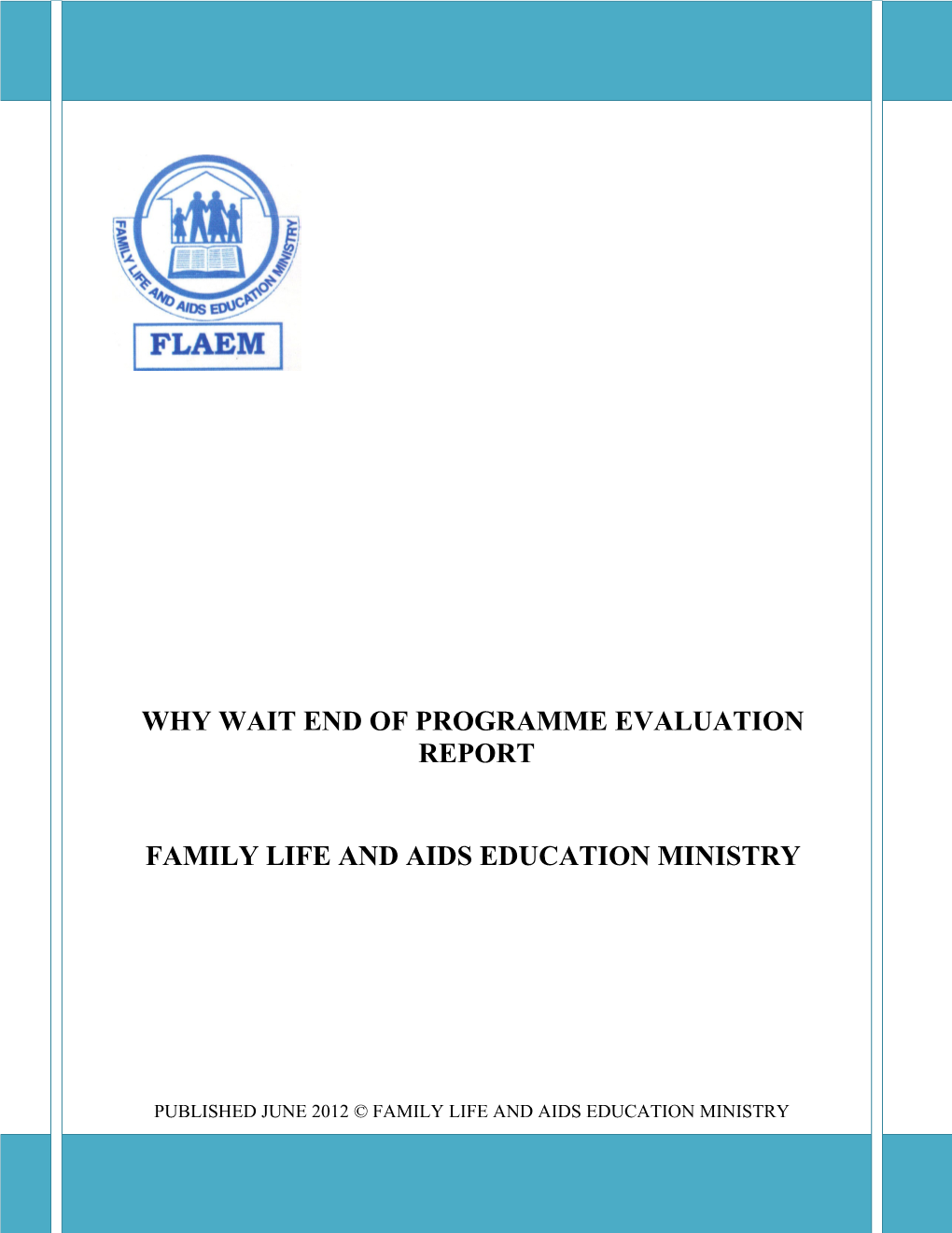 Why Wait End of Programme Evaluation