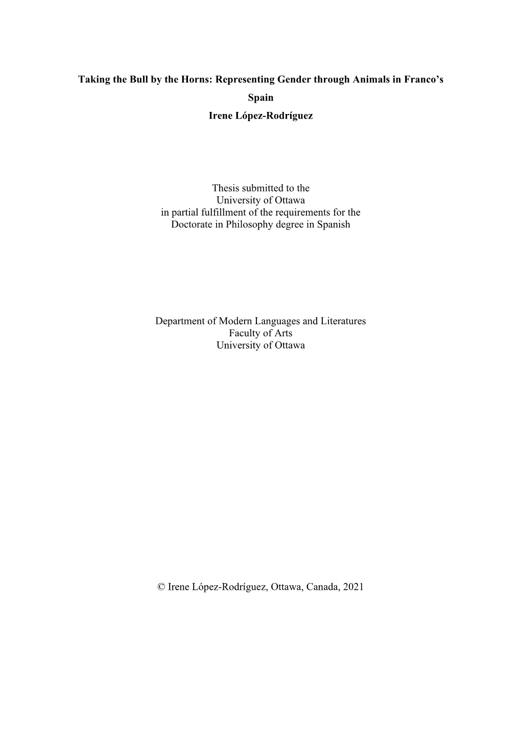 Taking the Bull by the Horns: Representing Gender Through Animals in Franco's Spain Irene López-Rodríguez Thesis Submitted T