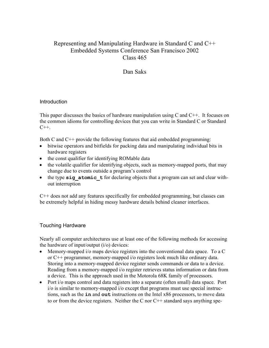 Representing and Manipulating Hardware in Standard C and C++ Embedded Systems Conference San Francisco 2002 Class 465