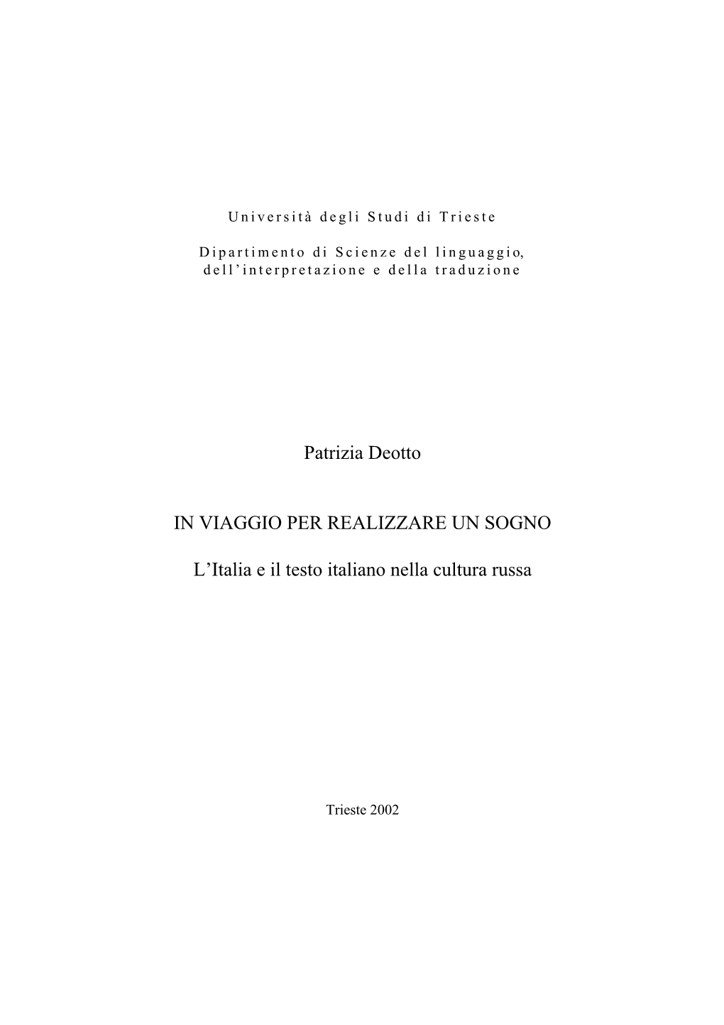 Patrizia Deotto in VIAGGIO PER REALIZZARE UN SOGNO L'italia E