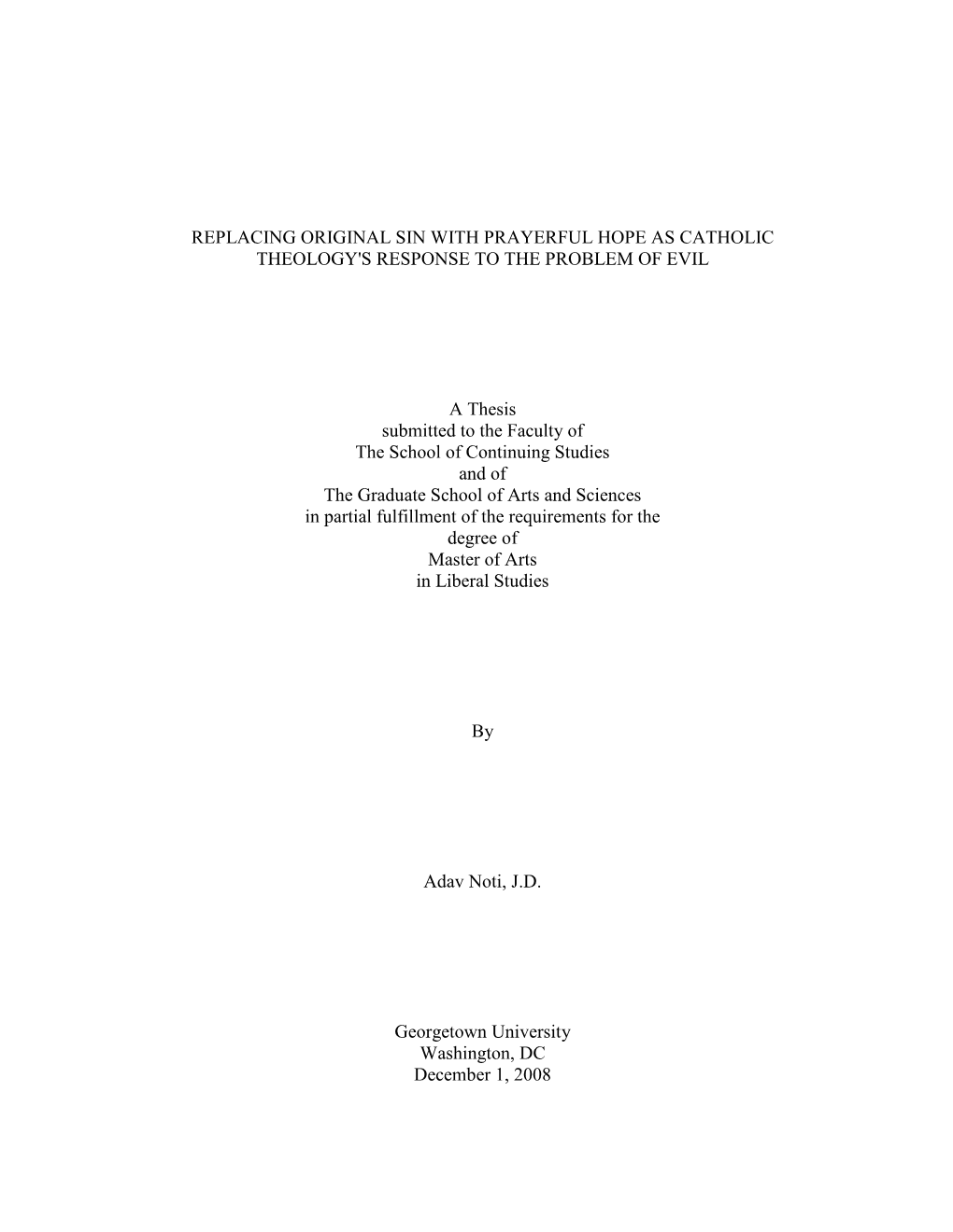 REPLACING ORIGINAL SIN with PRAYERFUL HOPE AS CATHOLIC THEOLOGY's RESPONSE to the PROBLEM of EVIL a Thesis Submitted to The