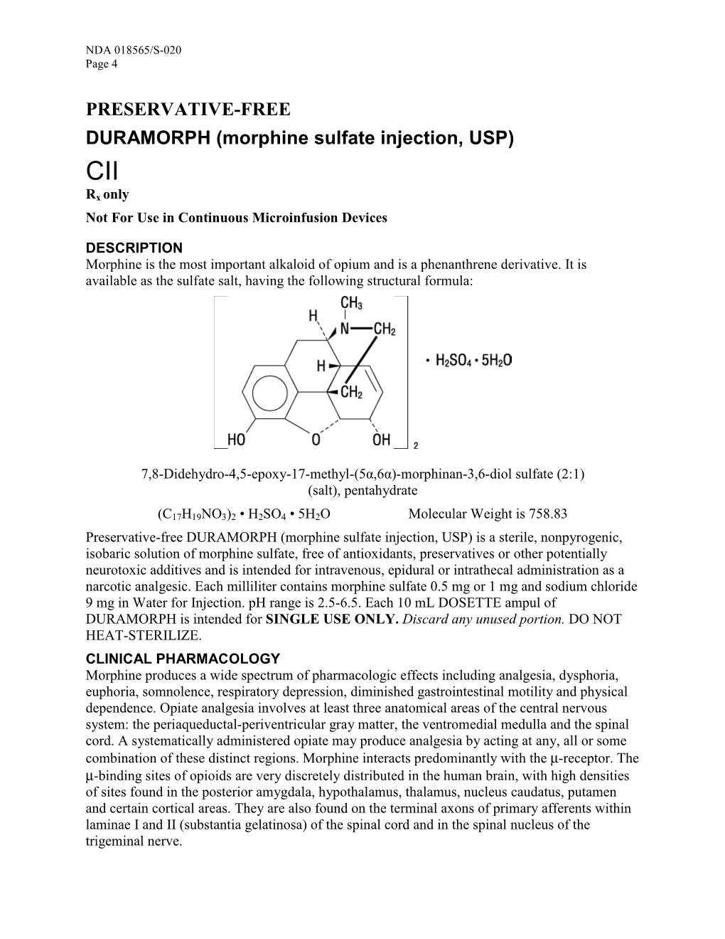 Morphine Sulfate Injection, USP) CII Rx Only Not for Use in Continuous Microinfusion Devices