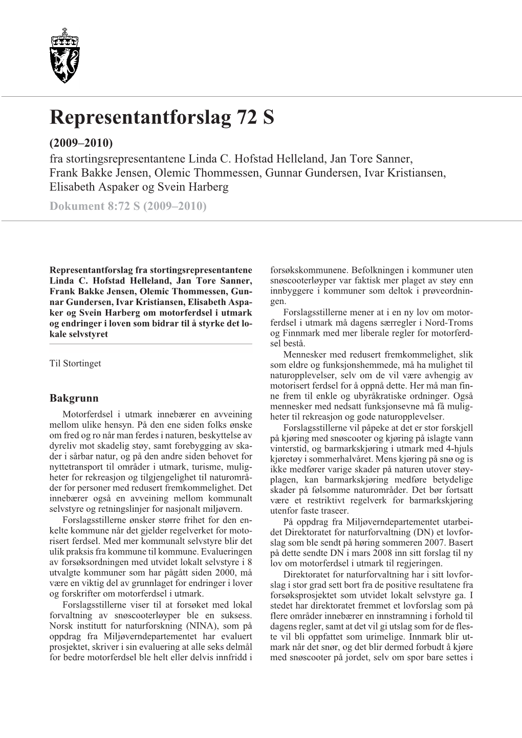 Representantforslag 72 S (2009–2010) Fra Stortingsrepresentantene Linda C