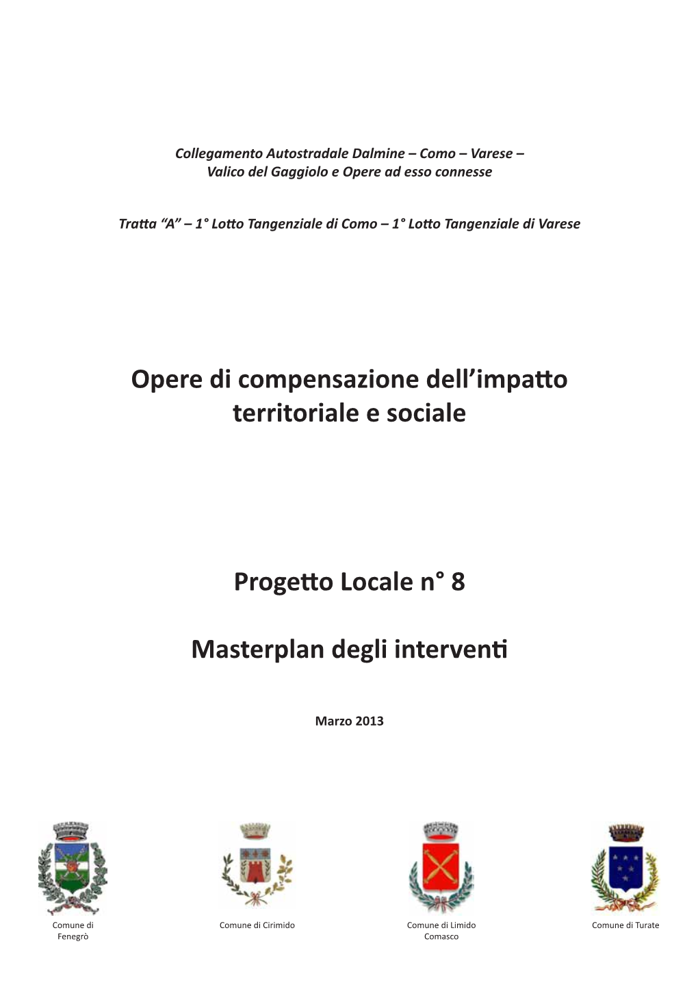 Opere Di Compensazione Dell'impatto Territoriale E Sociale Progetto Locale N° 8 Masterplan Degli Interventi