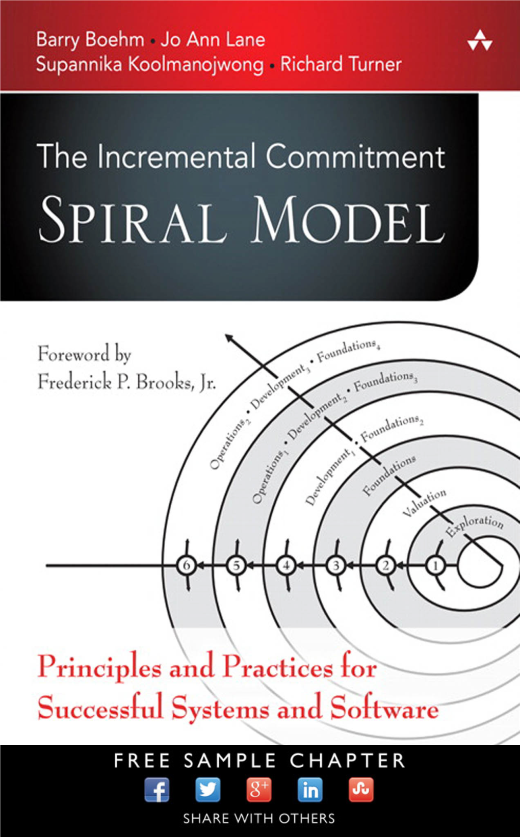 The Incremental Commitment Spiral Model: Principles and Practices for Successful Systems and Software