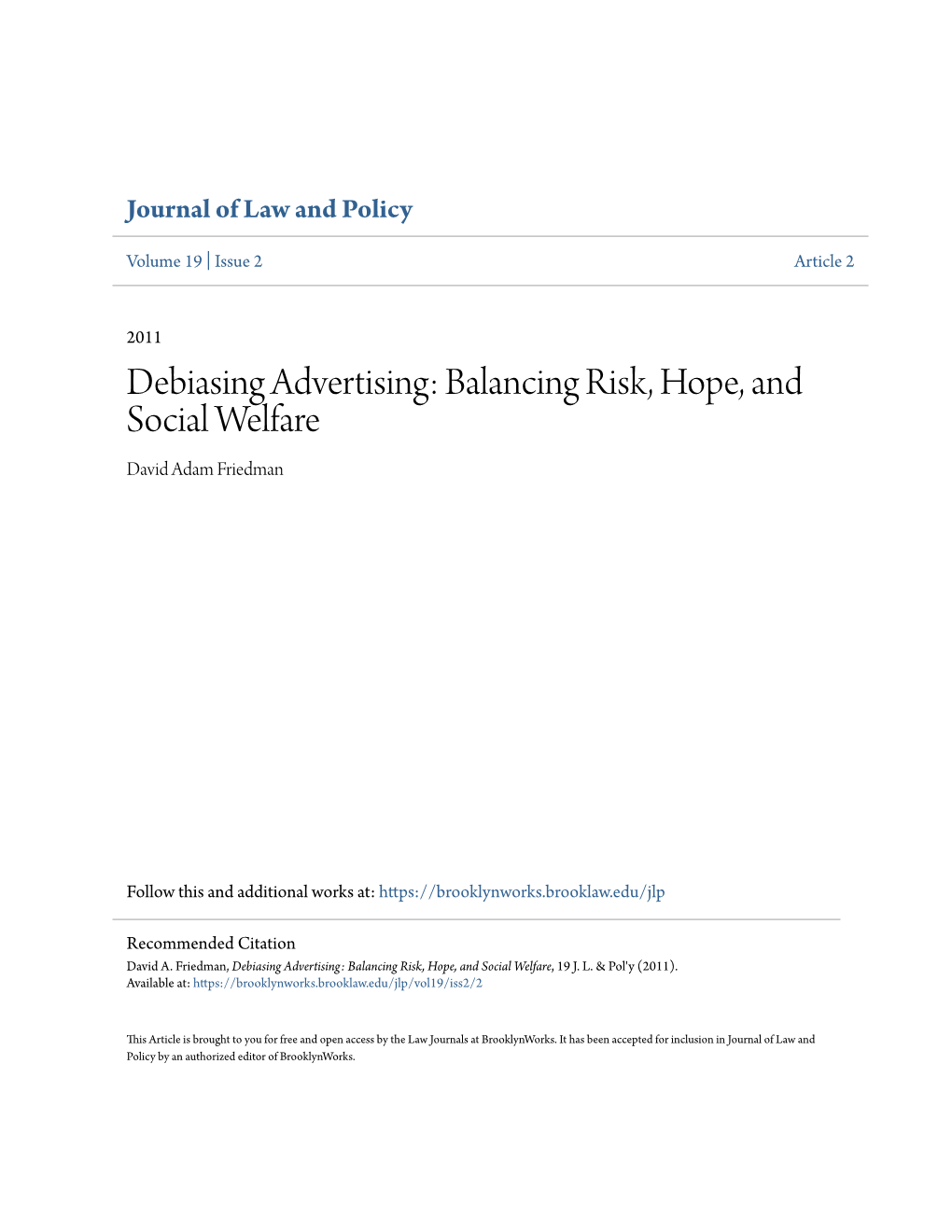 Debiasing Advertising: Balancing Risk, Hope, and Social Welfare David Adam Friedman