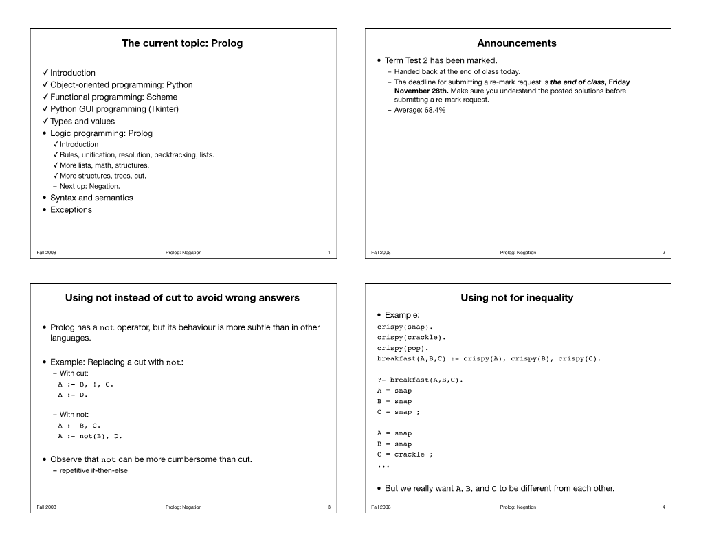 The Current Topic: Prolog Announcements Using Not Instead