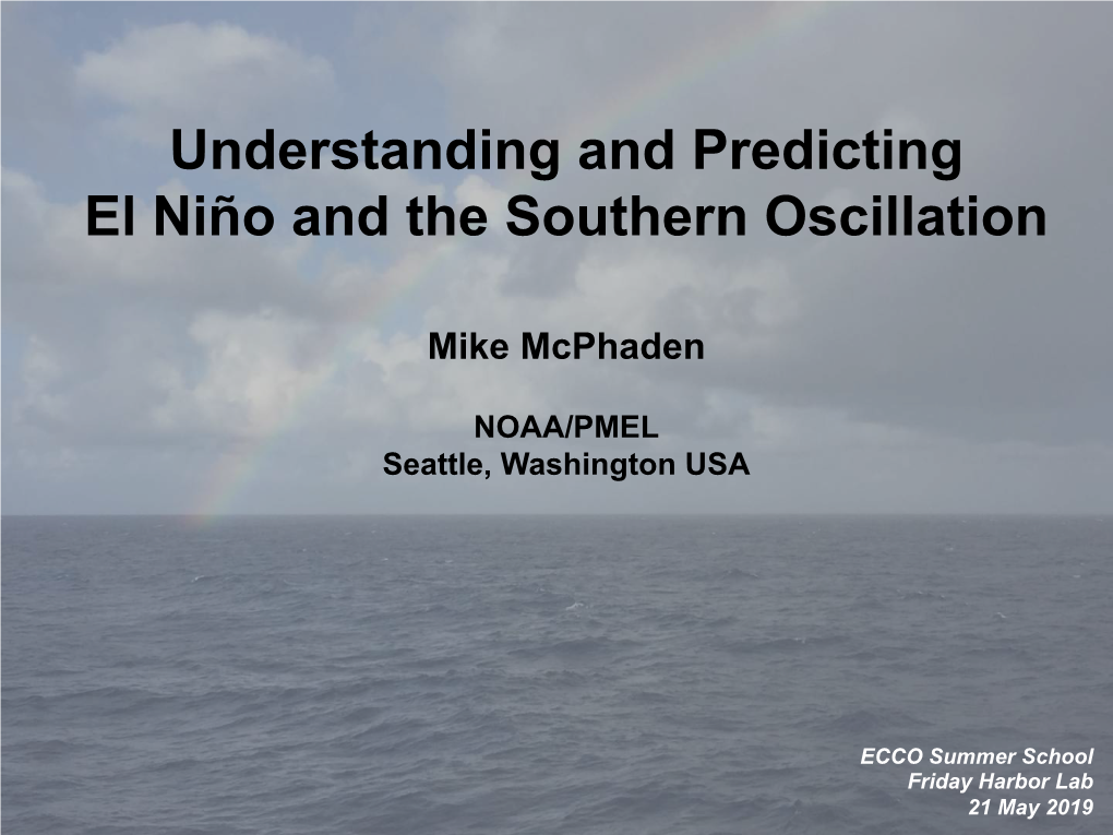 Understanding and Predicting El Niño and the Southern Oscillation