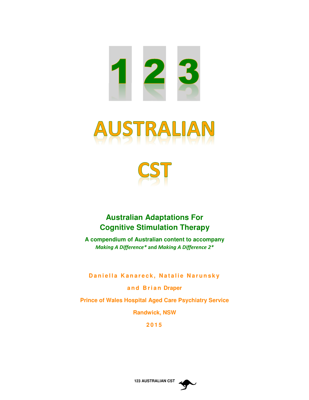 Australian Adaptations for Cognitive Stimulation Therapy a Compendium of Australian Content to Accompany Making a Difference* and Making a Difference 2*