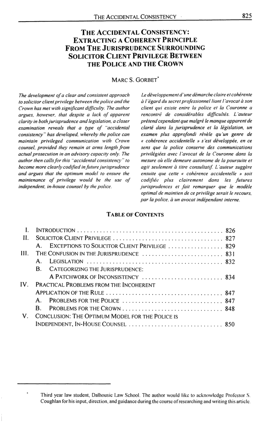 Extracting a Coherent Principle from the Jurisprudence Surrounding Solicitor Client Privilege Between the Police and the Crown