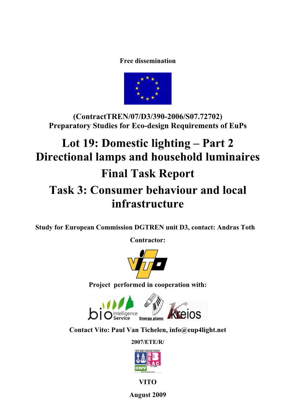 Lot 19: Domestic Lighting – Part 2 Directional Lamps and Household Luminaires Final Task Report Task 3: Consumer Behaviour and Local Infrastructure