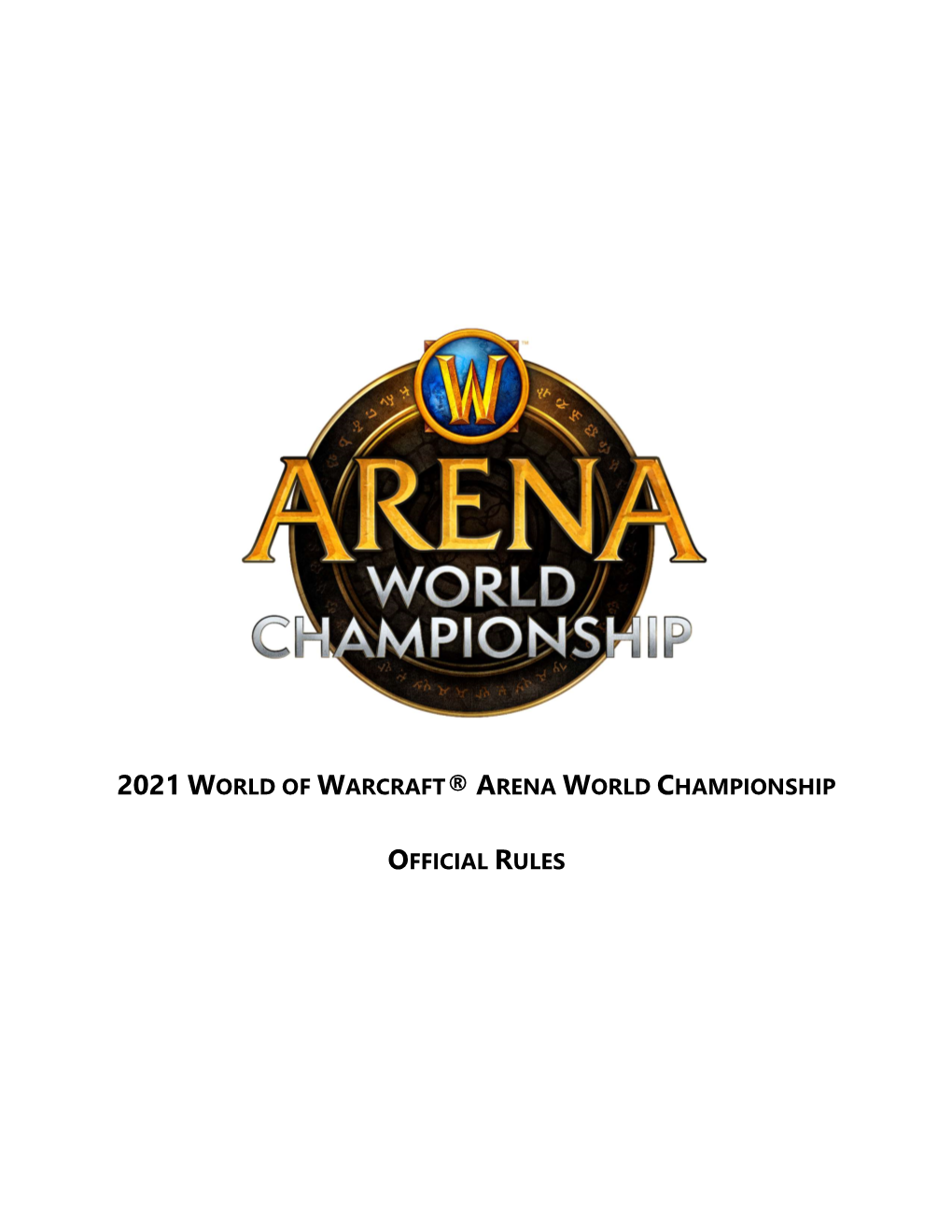 2021 World of Warcraft® Arena World Championship Official Rules