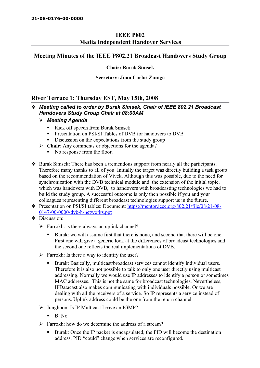 Meeting Minutes of the IEEE P802.21 Broadcast Handovers Study Group